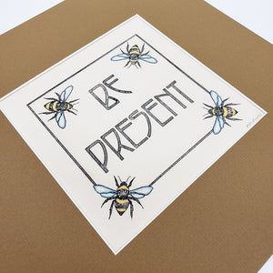 Be Present Print