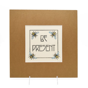 Be Present Print