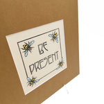 Be Present Print